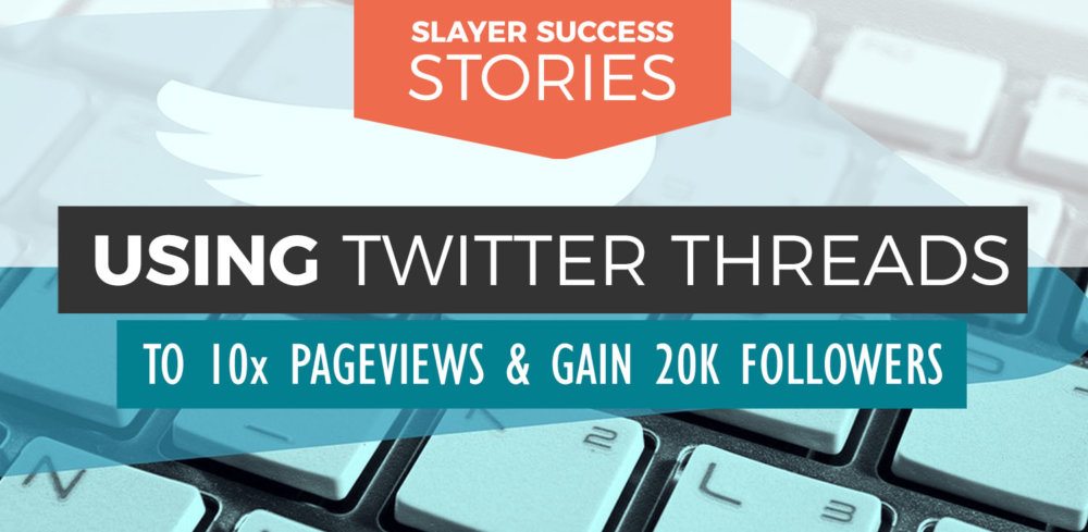 Twitter Thread 101: How This Blogger Used One Tweet Thread to Gain 20k New Followers (& 10x Pageviews)