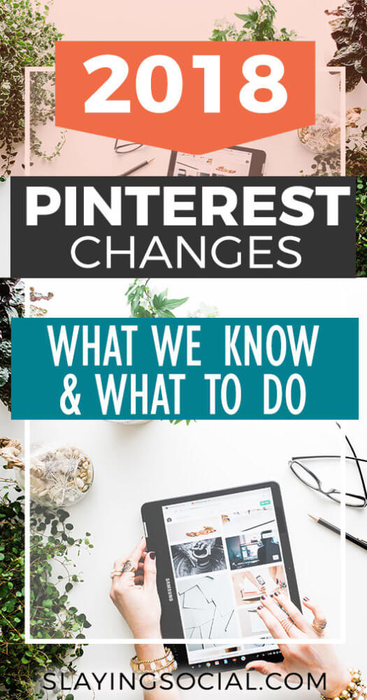 2018 Pinterest Changes What We Know & What to Do
