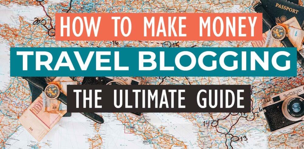 can you make money doing a travel blog